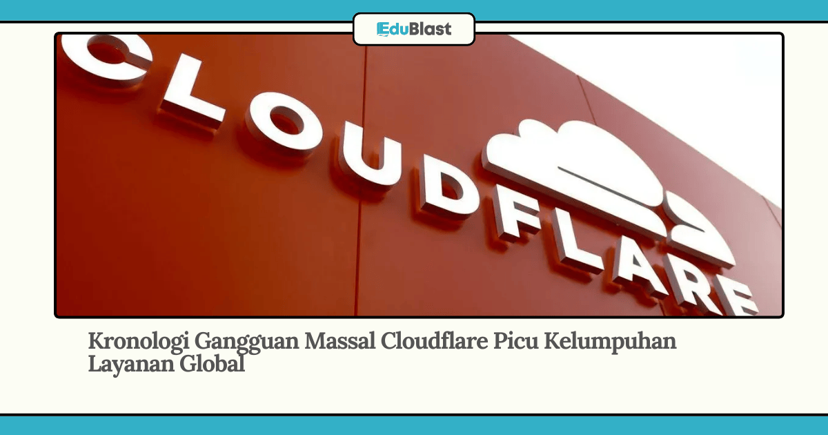 Kronologi Gangguan Massal Cloudflare Picu Kelumpuhan Layanan Global